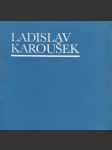 Ladislav Karoušek - náhled