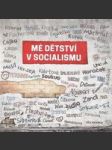 Mé dětství v socialismu - náhled