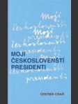 Moji českoslovenští presidenti - náhled