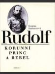 Rudolf, korunní princ a rebel - náhled