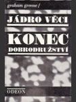 Jádro věci / Konec dobrodružství - náhled