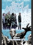 Živí mrtví 15: Kým chceme být (The Walking Dead, vol. 15: We Find Ourselves) - náhled