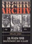 28.říjen 1918 - skutečnost, sny a iluze - náhled