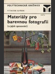 Materiály pro barevnou fotografii (a jejich zpracování) - náhled