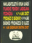 Jak svět přichází o básníky, Jak básníci přicházejí o iluze, Jak básníkům chutná život - náhled