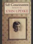 Self-Consciousness memoirs by John Updike - náhled