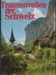 Traumstrassen der Schweiz - náhled
