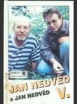 Jan Nedvěd a Jan Nedvěd V. - náhled