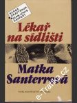 Lékař na sídlišti . Matka Santerrová - náhled