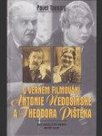 O věrném filmování Antonie Nedošínské a Theodora Pištěka - náhled