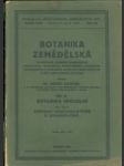 Botanika zemědělská II. díl - Botanika speciální, část III. - Rostliny strostloplátečné a jednoděložné - náhled