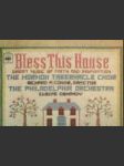 Bless This House - The Morton tabernacle choir - The Philadelphia Orchestra - náhled
