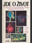 Jde o život - nejnovější poznatky světoznámého Springhill centre, jak předcházet nemocem a jak je léčit - náhled