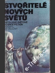 Stvořitelé nových světů - náhled