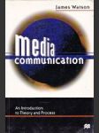 Media Communication: An Introduction to Theory and Process - náhled