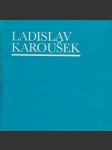 Ladislav Karoušek - náhled