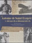 Antoine de Saint Exupéry v obrazech a dokumentech - náhled