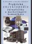 Praktická encyklopedie žurnalistiky a marketingové komunikace - náhled