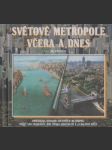 Světové metropole včera a dnes - náhled