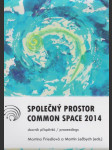 Společný prostor / Common Space 2014 - náhled