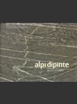 Alpi Dipinte / Painted Alps - náhled