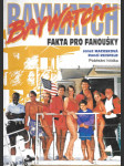 Baywatch - Fakta pro fanoušky - Pobřežní hlídka - náhled