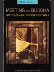 Meeting the Buddha: Pilgrimage in Buddhist India - náhled