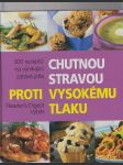 Chutnou stravou proti vysokému tlaku 300 receptů na vynikající zdravá jídla - náhled