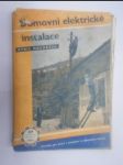 Domovní elektrické instalace - Příruč. pro praxi a pomůcka k odb. školení - Určeno pro školení elektrotechniků - náhled