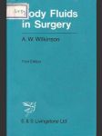Body Fluids in Surgery. A. W. Wilkinson - náhled