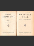 Alois Jirásek Sebrané spisy XLIII. Husitský král. Vydáno 1921. - náhled