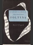 Karel Čapek, Život a dílo skladatele Foltýna. Vydáno 1940. - náhled