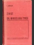 Život Dr. Miroslava Tyrše - L. Jandásek 1932 - náhled