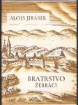 Alois Jirásek. Bratrstvo, Žebráci. Vydáno 1951. - náhled