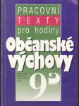 Pracovní texty pro hodiny občanské výchovy v 9. ročníku základních škol. - náhled