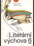 Literární výchova 6 pro 6 ročník základní školy. - náhled