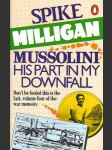 Mussolini: His Part in My Downfall. Spike Milligan - náhled