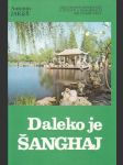 Daleko je Šanghaj - náhled