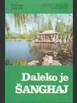 Daleko je Šanghaj - náhled