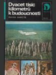 Dvacet tisíc kilometrů k budoucnosti - náhled