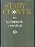 Starý člověk ve společnosti a v rodině - náhled