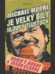 Michael Moore je velký bílý hloupý tlusťoch - náhled