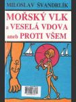 Mořský vlk a veselá vdova aneb proti všem - náhled