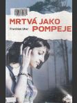 Mrtvá jako Pompeje - náhled