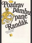 Pozdrav pámbu, pane Randák - náhled