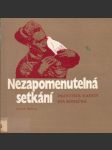 Nezapomenutelná setkání - náhled