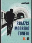 Strážce modrého tunelu III. diel - náhled