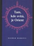 Tam, kde svítá je Orient - náhled