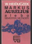 Markus Aurélius alebo semester nežnosti - náhled