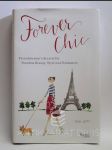 Forever Chic: Frenchwomen's Secret for Timeless Beauty, Style and Substance - náhled